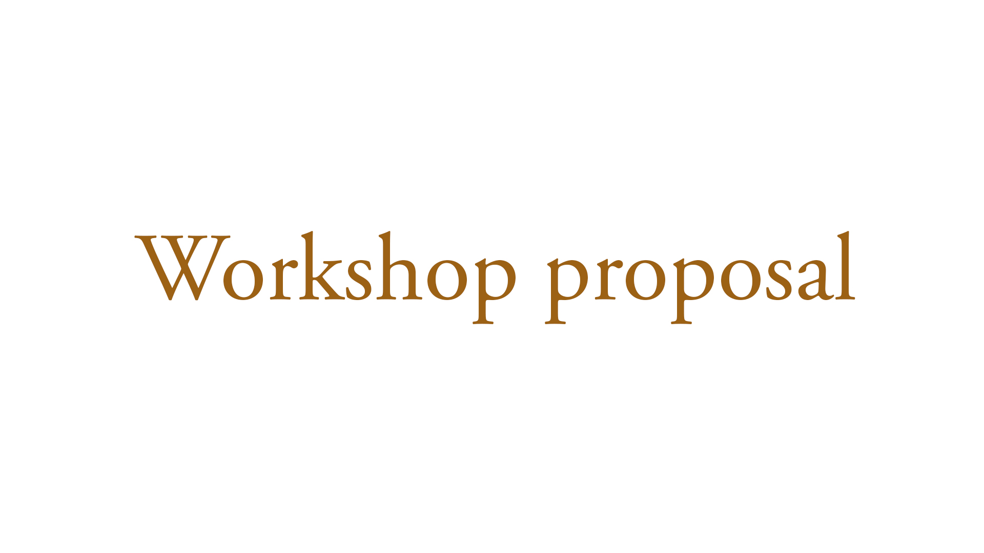 899 workshop proposal 1920 %C3%97 1080 16 9