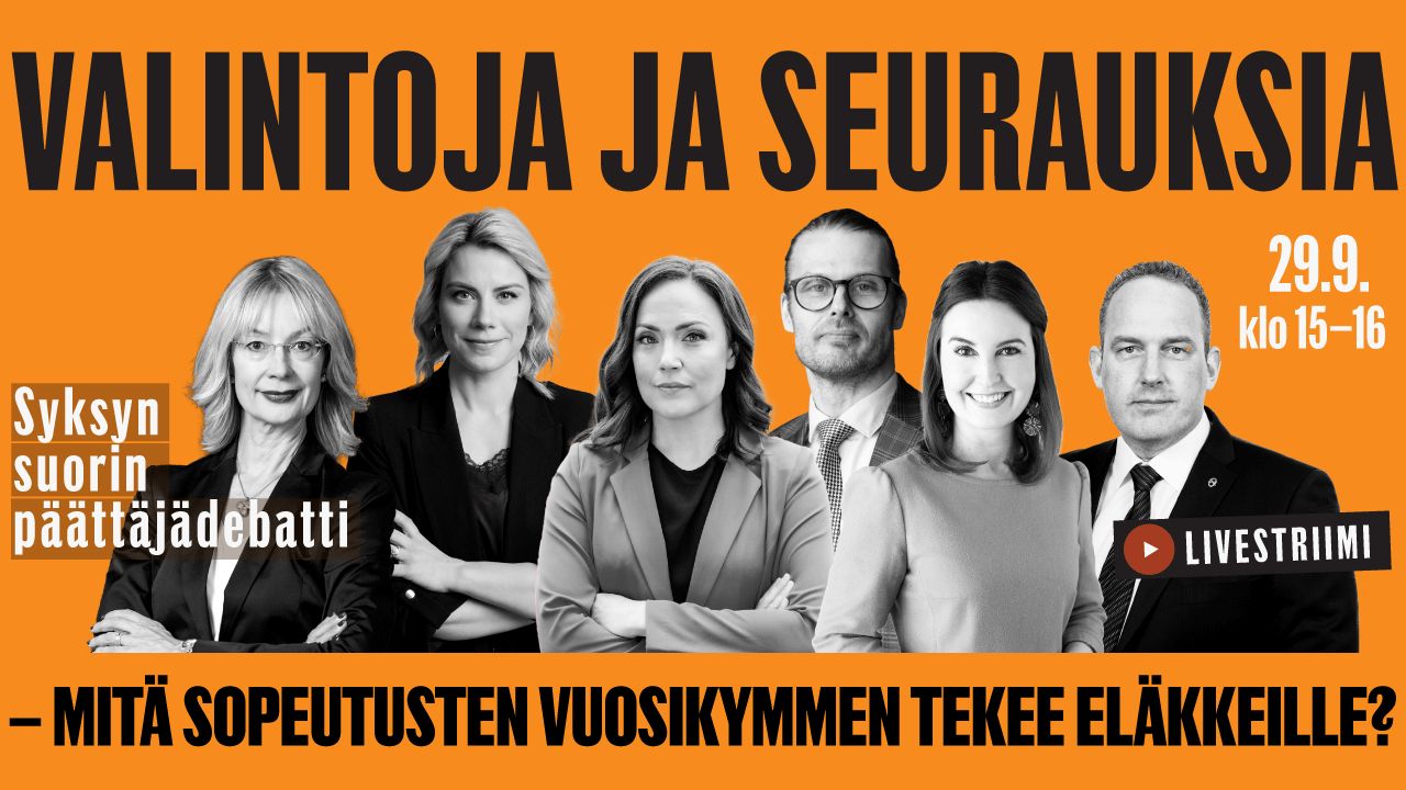 Syksyn suorin päättäjädebatti: Valintoja ja seurauksia - mitä sopeutusten vuosikymmen tekee eläkkeille?